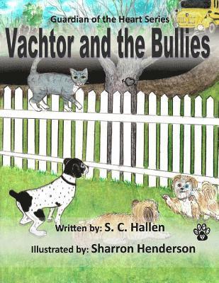 Guardian of the Heart 4: Vachtor and the Bullies 1