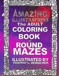 bokomslag Amazing Illustrations-Round Mazes