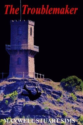 Maxwell Stuart Sims - The Troublemaker, Häftad