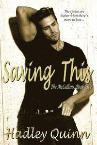 bokomslag Saving This: The McCallans, Book Five