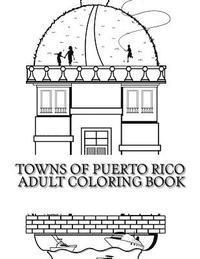 bokomslag Towns Of Puerto Rico: Adult Coloring Book