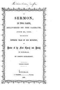 A Sermon, in Two Parts, Delivered on the Sabbath, June 28, 1856 1