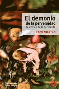 bokomslag El demonio de la perversidad/Le démon de la perversité: Edición bilingüe/Édition bilingue