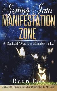 bokomslag Getting Into Manifestation Zone