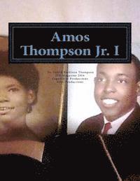 Saint Thomas Thompson, Amos Lawerence Thompson - Amos Thompson Jr I, Häftad