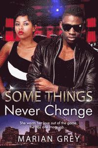 bokomslag Some Things Never Change: An African American BWBM Urban Fiction Romance