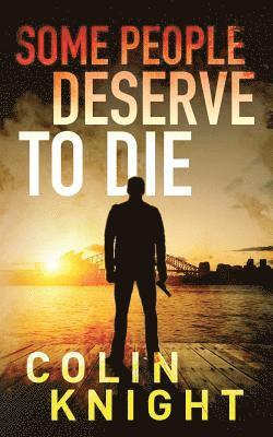 Colin Knight - Some People Deserve To Die, Häftad