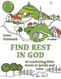 bokomslag Find Rest in God: 30 Comforting Bible Verses to Doodle and Color: Us Edition