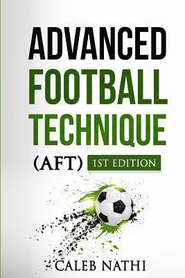 Caleb Nathi - Advanced Football Technique, Häftad