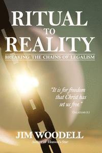 bokomslag Ritual to Reality: Breaking the Chains of Legalism