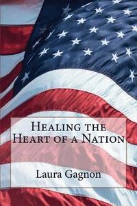 bokomslag Healing the Heart of a Nation