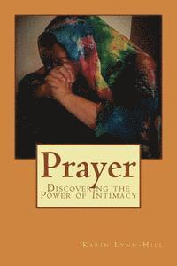 bokomslag Prayer: Discovering the Power of Intimacy