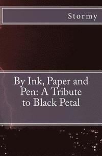 bokomslag By Ink, Paper and Pen: A Tribute to Black Petal