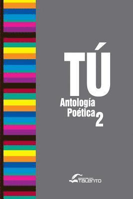 Varios Autores - Tu II Antologia Poetica Talento Comunicacion, Häftad