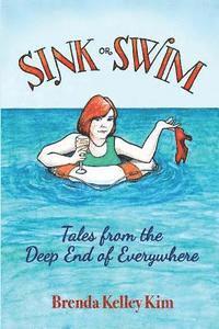 bokomslag Sink or Swim: Tales From the Deep End of Everywhere