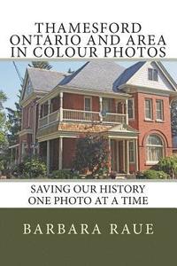 bokomslag Thamesford Ontario and Area in Colour Photos: Saving Our History One Photo at a Time
