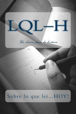 L.Q.L-H: Sobre lo que lei...HOY! 1