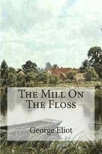 The Mill On The Floss 1