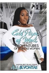 Niki Jilvontae - Cold Piece of Work: The Erotic Adventures of A Single Woman, Häftad