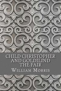 Child Christopher and Goldilind the Fair