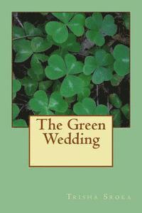 bokomslag The Green Wedding