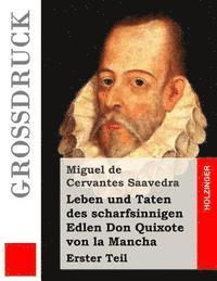 bokomslag Leben und Taten des scharfsinnigen Edlen Don Quixote von la Mancha (Großdruck): Erster Teil