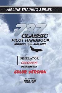 bokomslag 737-345 Classic Pilot Handbook: Simulator and Checkride Procedures