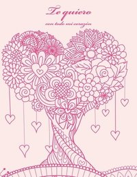 bokomslag Te quiero con todo mi corazón 1