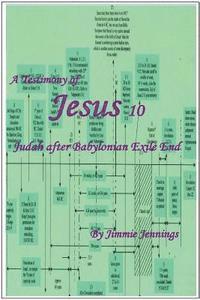 bokomslag A Testimony of Jesus 10: Judah after Babylonian Exile End