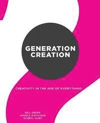 bokomslag Generation Creation: Creativity in the age of everything.