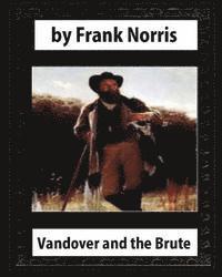bokomslag Vandover and the Brute (1914), by Frank Norris (novel)