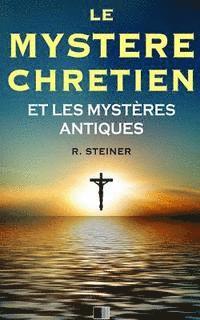 bokomslag Le Mystère Chrétien et les Mystères Antiques