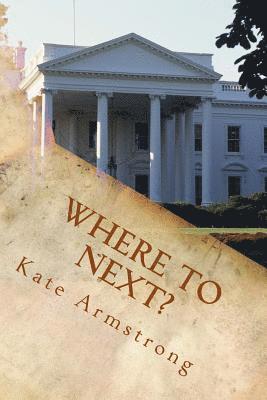 Kate Armstrong - Where to Next?: Washington DC, Häftad