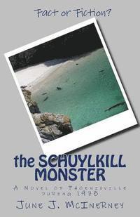 bokomslag The Schuylkill Monster: A Novel of Phoenixville in 1978