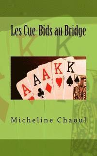 bokomslag Les Cue-Bids au Bridge