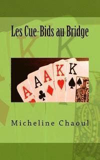 Les Cue-Bids au Bridge 1