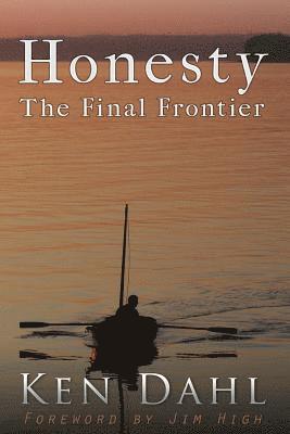 Honesty: The Final Frontier: (Examining the Disharmony between Religion and Reality) 1