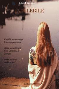 Julia B. Williams - Indelebile, Häftad