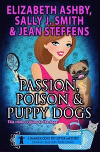 bokomslag Passion, Poison & Puppy Dogs