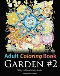 Hobby Habitat Coloring Books - Adult Coloring Book: Garden #2: Coloring Book for Adults Featuring 36 Beautiful Garden and Flower Designs, Häftad