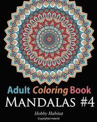 bokomslag Adult Coloring Book: Mandalas #4: Coloring Book for Adults Featuring 50 High Definition Mandala Designs