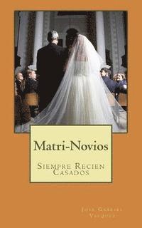 bokomslag Matri-Novios: Siempre Recien Casados