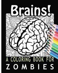 bokomslag Brains! A Coloring Book for Zombies