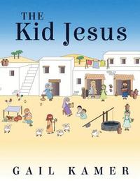 bokomslag The Kid Jesus