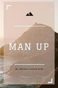 bokomslag Man Up: Life Of A Christian Man