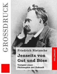 bokomslag Jenseits von Gut und Böse (Großdruck): Vorspiel einer Philosophie der Zukunft