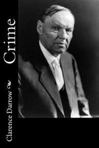 Clarence Darrow - Crime: Its cause and treatment, Häftad