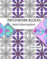 bokomslag Patchwork Blocks Colouring Book: A selection of more than 20 patchwork and applique blocks for colouring.