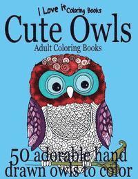 bokomslag Adult Coloring Books: Cute Owls - 50 adorable owls to color