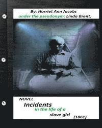 bokomslag Incidents in the life of a slave girl. (1861) NOVEL (World's Classics)